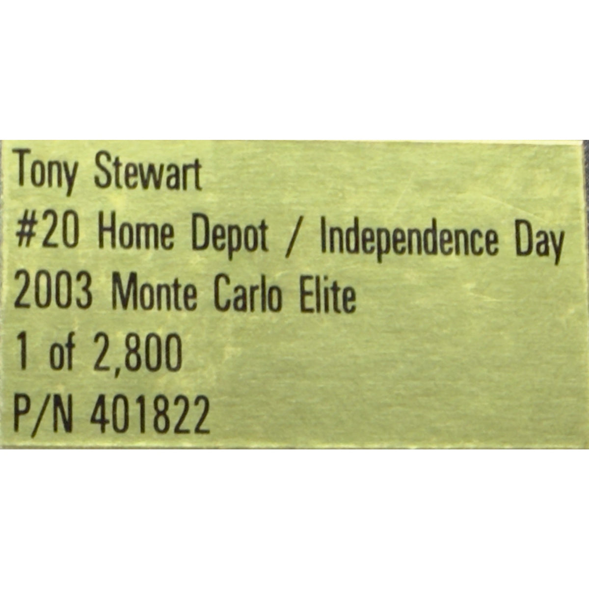 Tony Stewart #20 2003 Independence Day Monte Carlo Elite 1/2800 DIN 2770