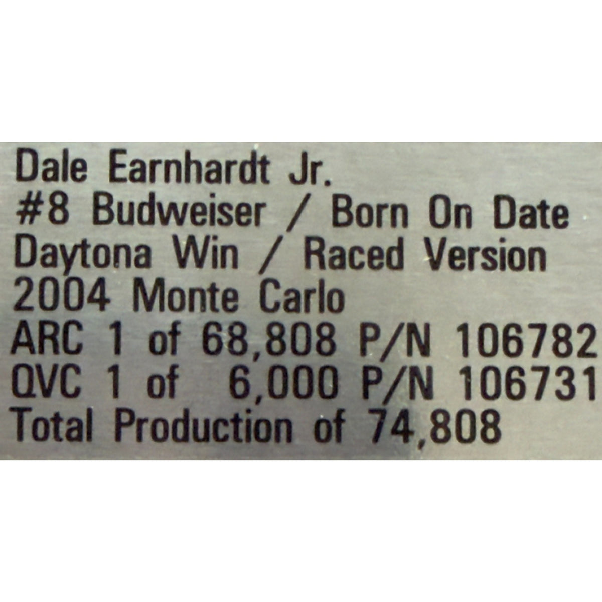 Dale Earnhardt Jr. #8 Budweiser Born on Date Daytona Win 2004 Monte Carlo Raced Version