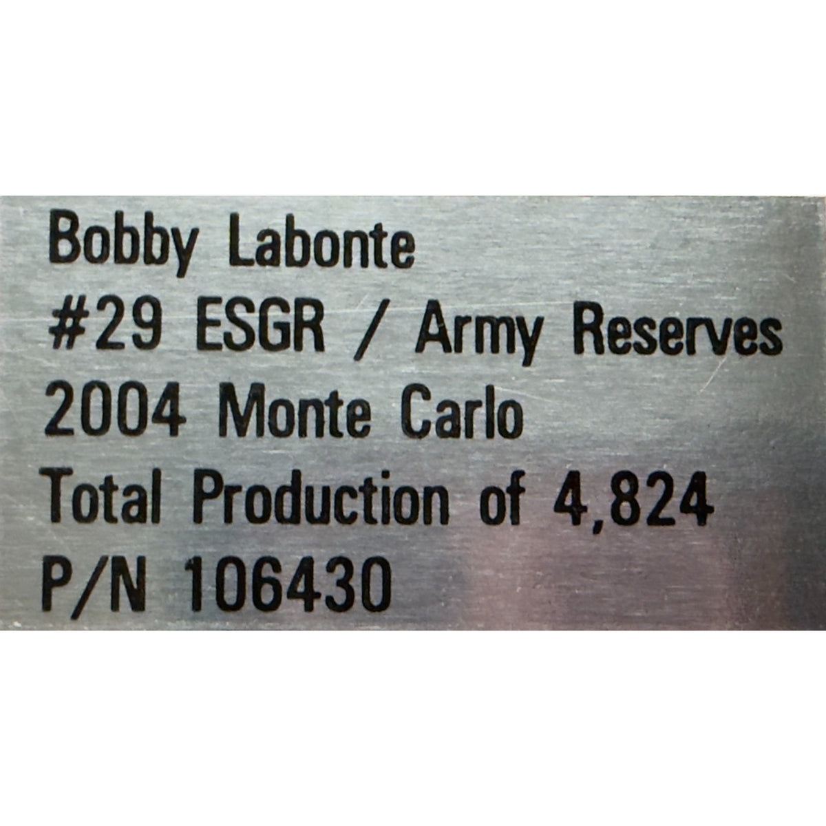 Bobby Labonte #29 ESGR Army Reserve 2004 Monte Carlo 1:24 1 of 4824 NASCAR