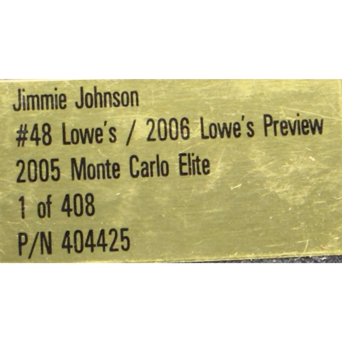 Jimmie Johnson #48 Lowe's 2006 Preview 2005 Monte Carlo ELITE 1/408 DIN 365