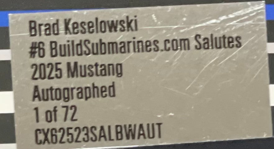 Brad Keselowski #6 BuildSubmarines.com Salutes 2025 Mustang Auto 1:24 1/72